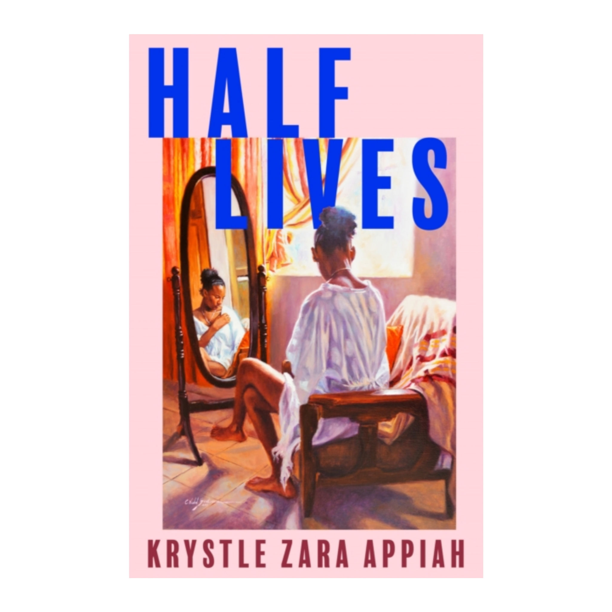 Half Lives - Krystle Zara Appiah