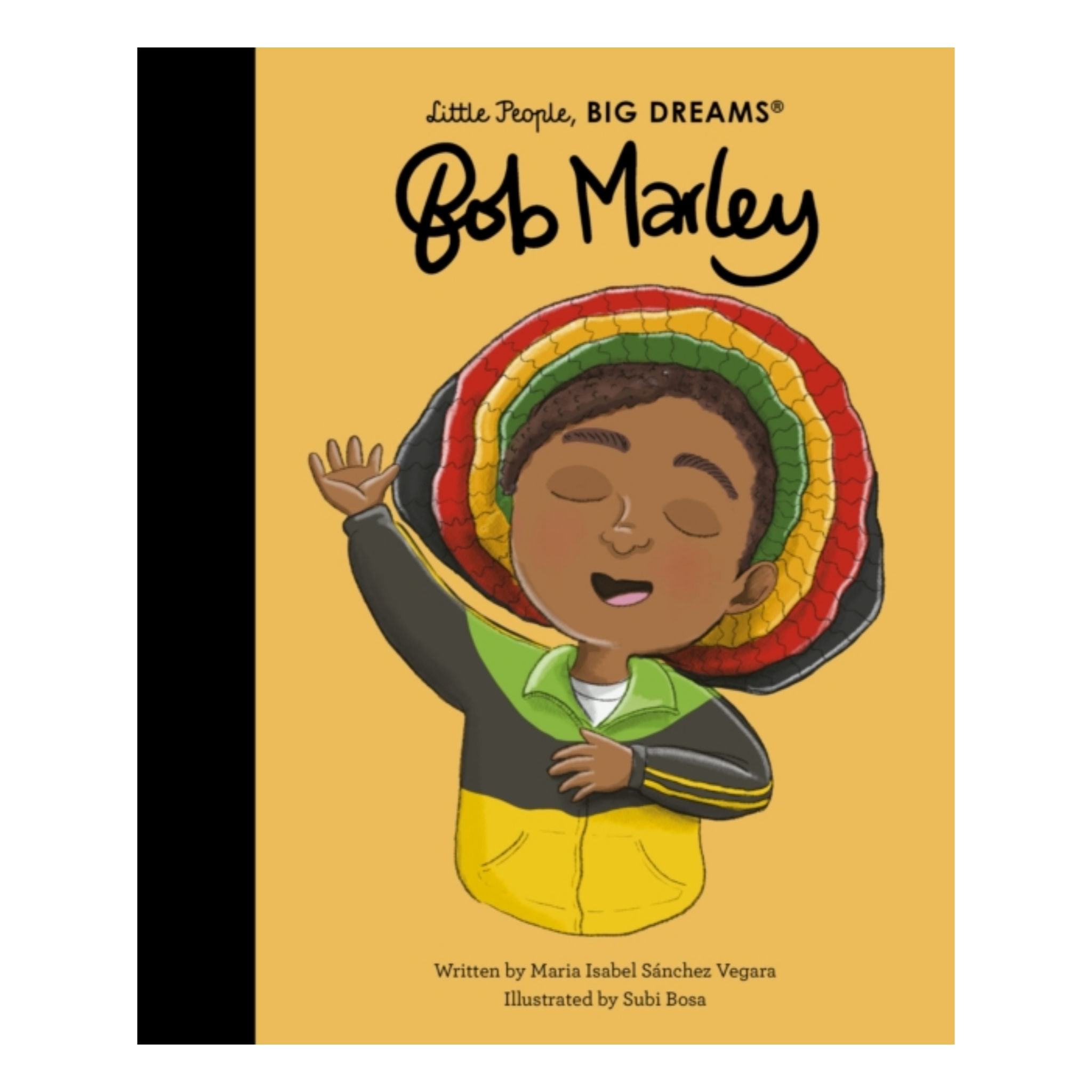 Little People, Big Dreams: Bob Marley - Maria Isabel Sanchez Vegara