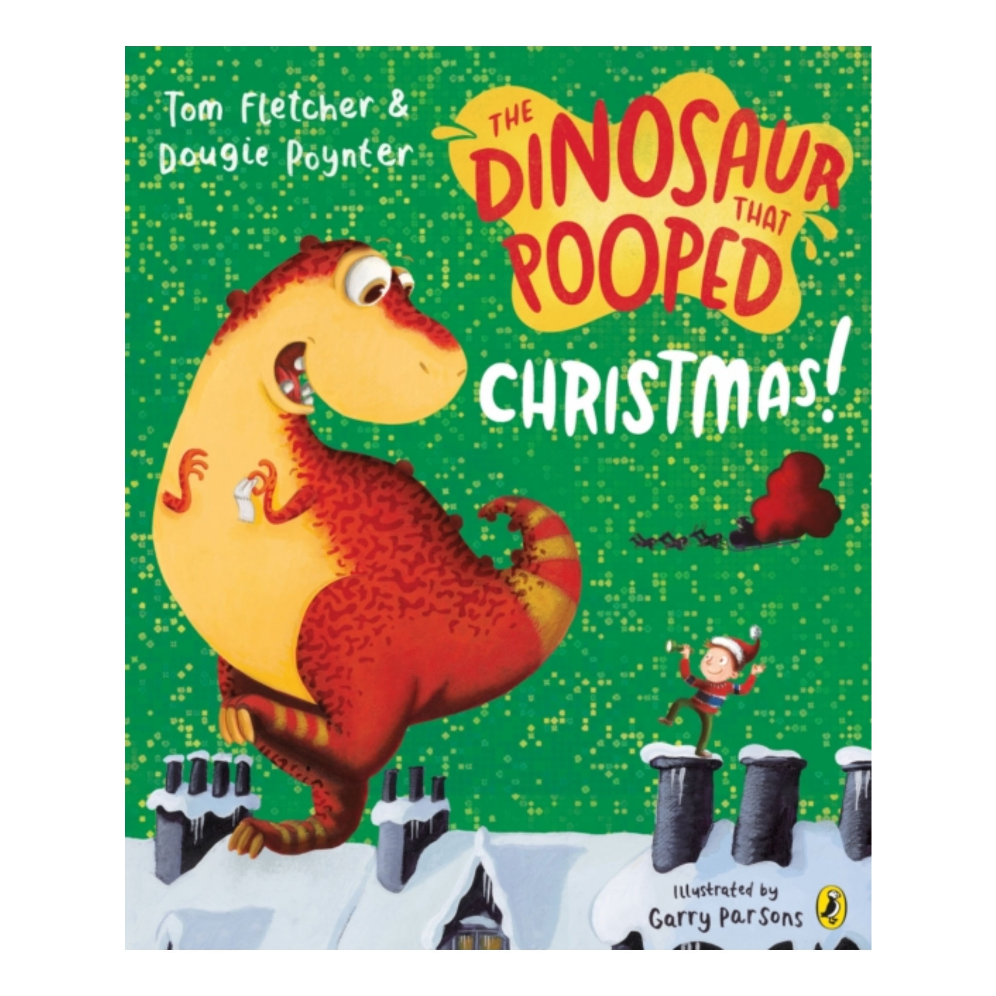 The Dinosaur That Pooped Christmas! - Tom Fletcher and Dougie Poynter