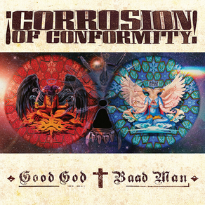 CORROSION OF CONFORMITY lança novo álbum 'Good God / Baad Man' e lança videoclipe 'Asleep On The Killing Floor'