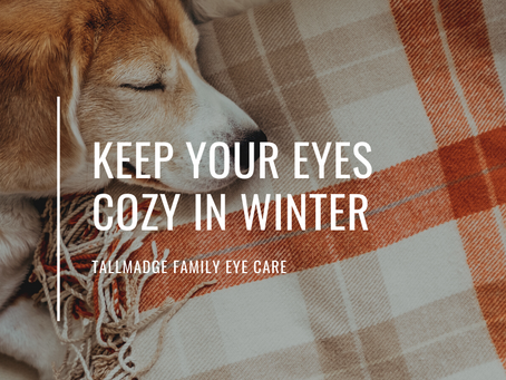 Keep your eyes cozy this winter
