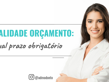 Qual prazo de validade do orçamento ?