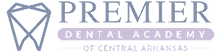 Premier Dental Academy of Central Arkansas