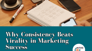 Why Consistency Beats Virality in Marketing Success