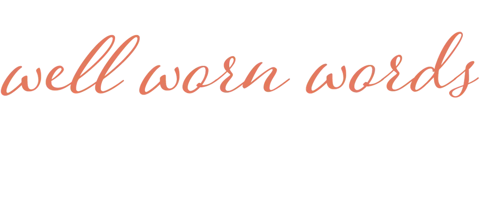 well worn words
