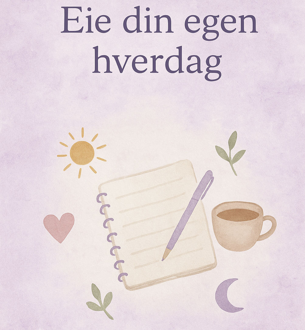 Digital guide for nybegynner: Eie din egen hverdag