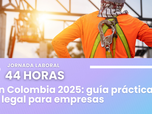 ¿Listos para la jornada laboral de 44 horas? Claves prácticas y legales para empresarios en 2025