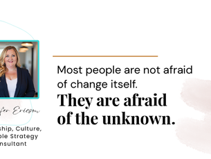 Pull-quote cover featuring Jennifer Ericson: Most people are not afraid of change itself. They are afraid of the unknown.