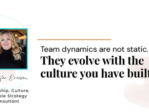 Pull-quote cover featuring Jennifer Ericson: Team dynamics are not static. They evolve with the culture you have built.