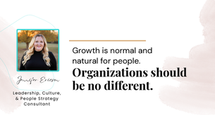 Pull-quote cover featuring Jennifer Ericson: Growth is normal and natural for people. Organizations should be no different.