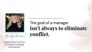Pull-quote cover featuring Jennifer Ericson: The goal of a manager isn’t always to eliminate conflict.