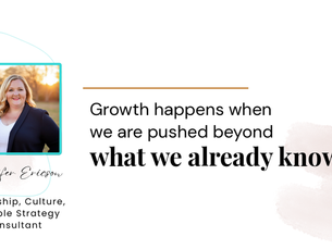 Pull-quote cover featuring Jennifer Ericson: Growth happens when we are pushed beyond what we already know.
