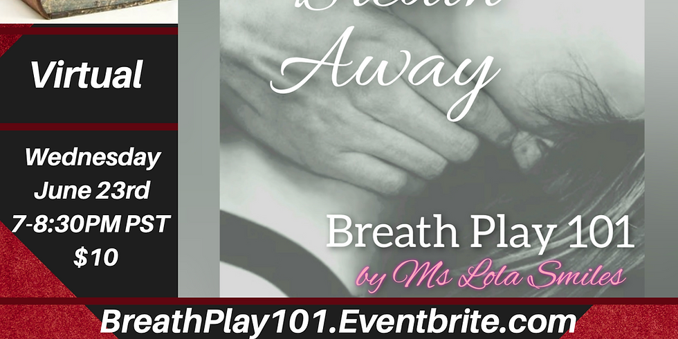 ~Virtual~ Take Your Breath Away: Breath Play