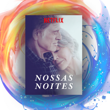 Dica Cultural: Filme - "Nossas Noites"