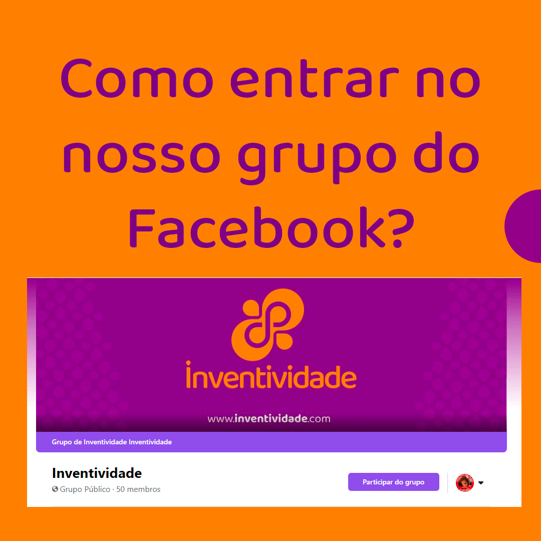 Entre no grupo da Inventividade no Facebook!