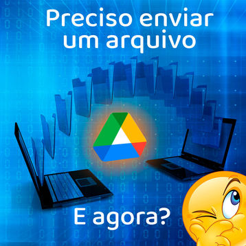 Preciso enviar um arquivo, e agora?