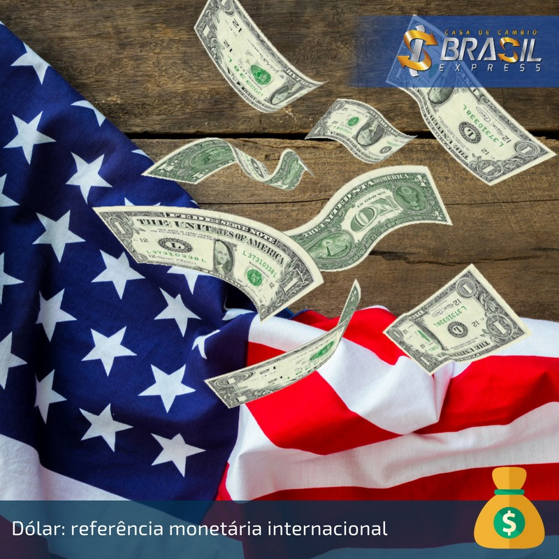 Dólar - Referência Monetária Internacional