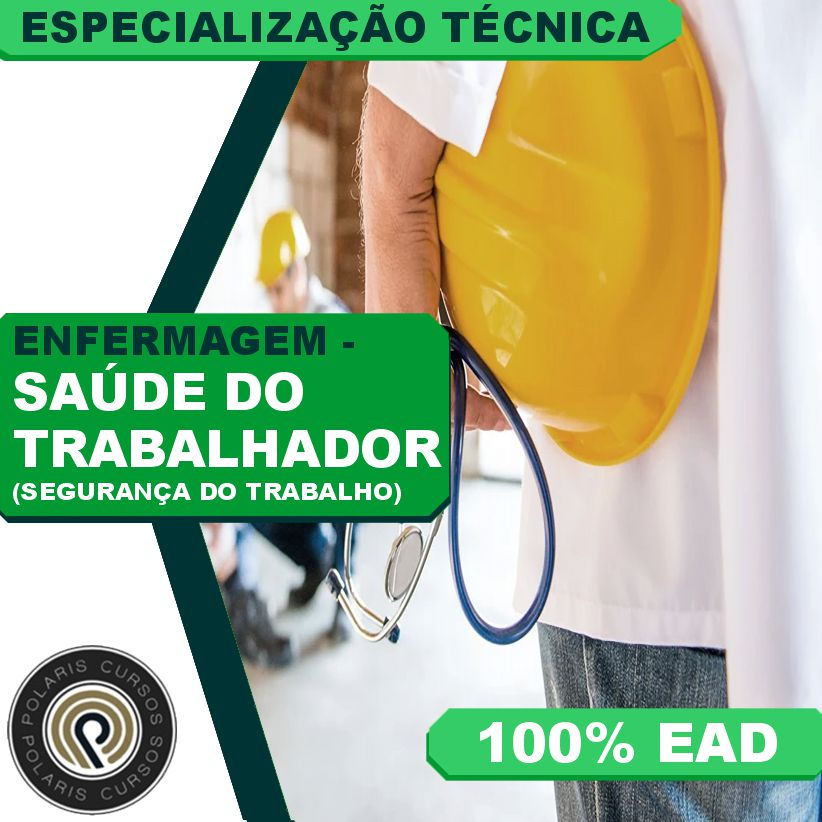 ESPECIALIZAÇÃO TÉCNICA ENFERMAGEM EM SEGURANÇA DO TRABALHO (EAD 3 MESES)