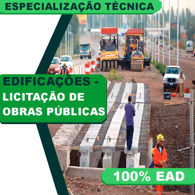 ESPECIALIZAÇÃO TÉCNICA EDIFICAÇÕES EM LICITAÇÃO DE OBRAS PÚBLICAS (EAD 3 MESES)