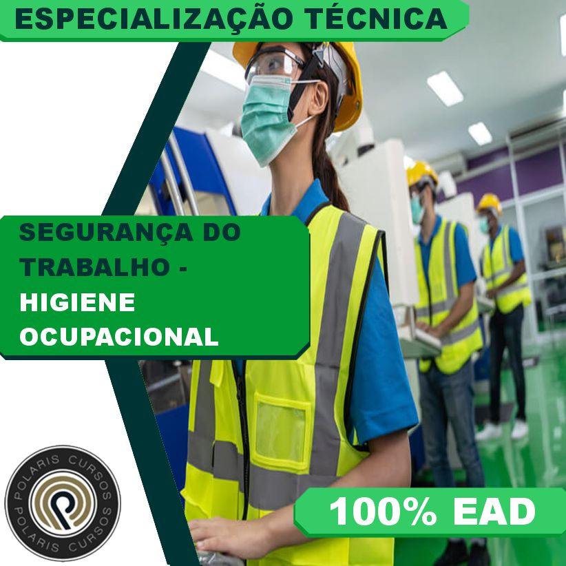 ESPECIALIZAÇÃO TÉCNICA SST EM HIGIENE OCUPACIONAL (EAD 3 MESES)
