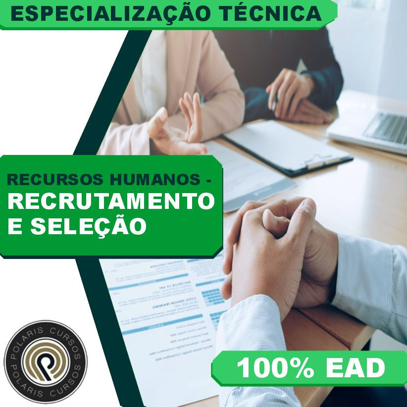 ESPECIALIZAÇÃO TÉCNICA RH EM RECRUTAMENTO E SELEÇÃO (EAD 3 MESES)