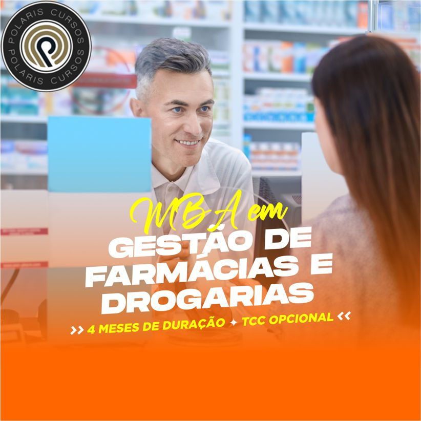 MBA EM GESTÃO DE FARMÁCIAS E DROGARIAS (EAD 4 MESES)