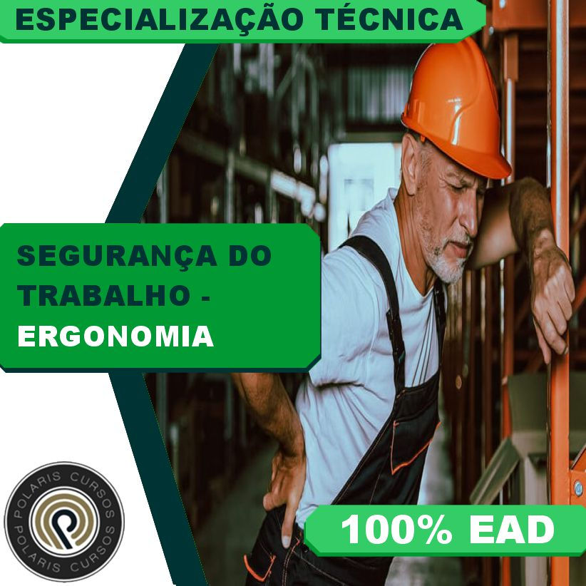 ESPECIALIZAÇÃO TÉCNICA SST EM ERGONOMIA (EAD 3 MESES)