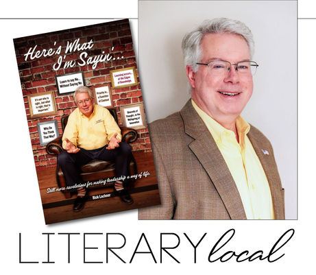 LITERARY LOCAL | Naperville Leader, Rick Lochner is Just Sayin'