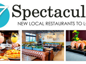 7 SPECTACULAR | New Local Restaurants to Love