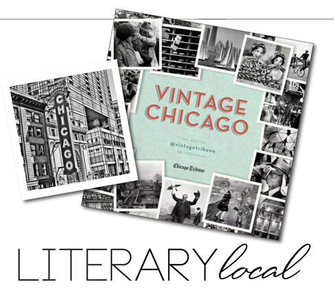 LITERARY LOCAL | Vintage Chicago by Chicago Tribune