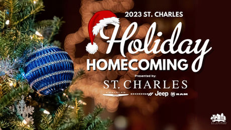 ST. CHARLES | Holiday Homecoming, Presented by St. Charles Chrysler Dodge Jeep Ram