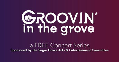 SUGAR GROVE | Groovin' In the Grove Free Summer Concert Series Set for Summer 2022