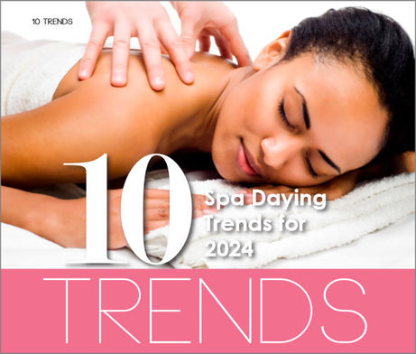 10 TRENDS | In Spa Daying