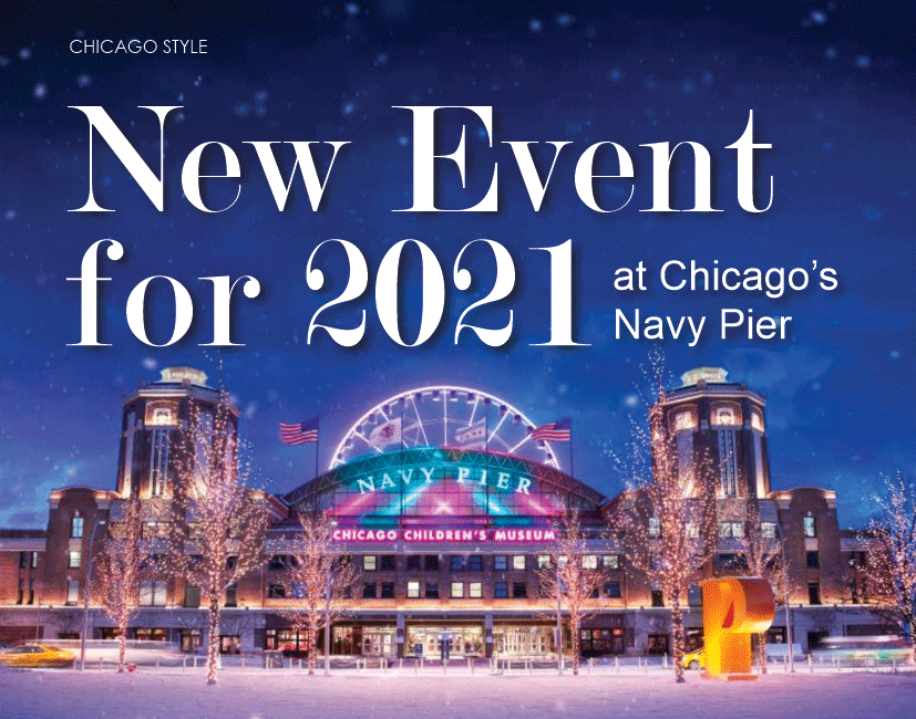 CHICAGO STYLE | New Annual Event Set for Navy Pier this Holiday Season