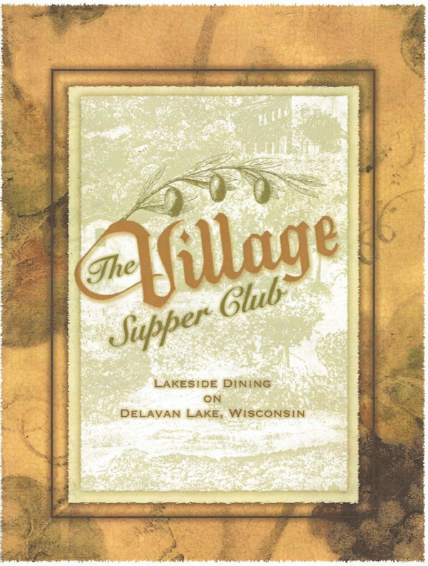 TREASURED SINCE 1966 The Village Supper Club In Delavan Is For Sale