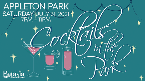 COCKTAILS IN THE PARK 2021 | Batavia Main Street Invites You Out for this Special Event