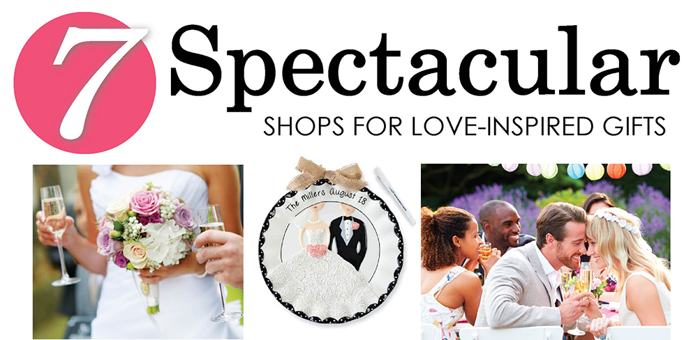 Spectacular Shop 7 SPECTACULAR | Shops for Love-Inspired Gifts
