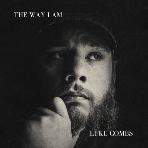 LUKE COMBS - THE WAY I AM.