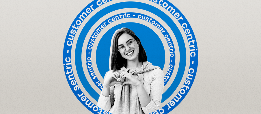 Customer Centric: o que é e porque criar uma estratégia com foco no cliente