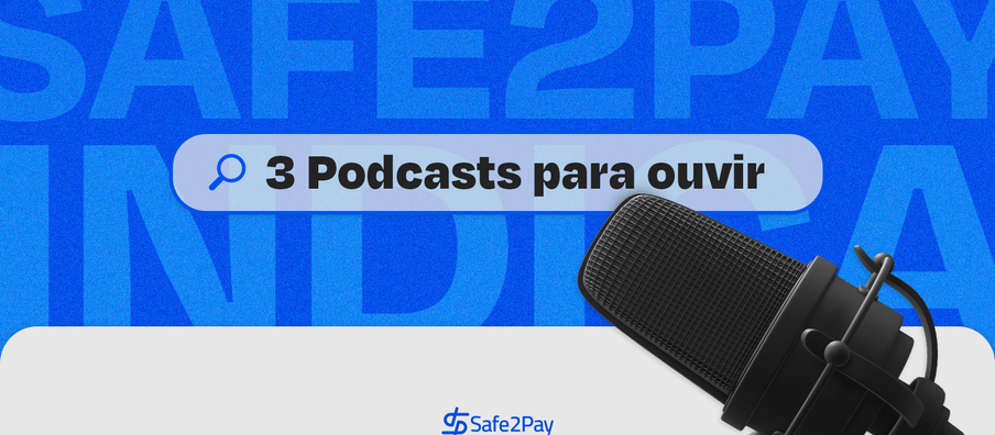 3 Podcast para você ouvir sobre tecnologia e empreendedorismo