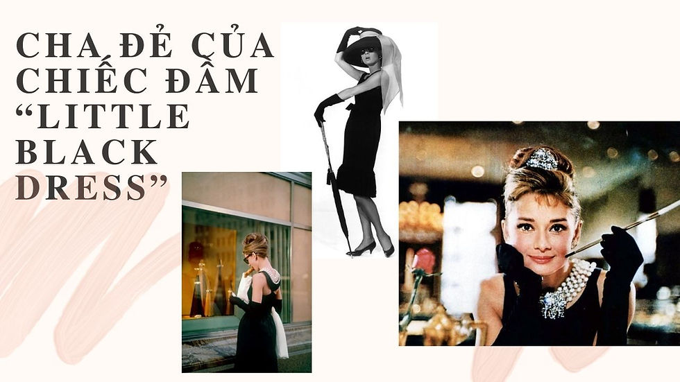CHA ĐẺ CỦA CHIẾC DẦM "LITTLE BLACK DRESS"