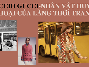 GUCCIO GUCCI - NHÂN VẬT HUYỀN THOẠI CỦA LÀNG THỜI TRANG