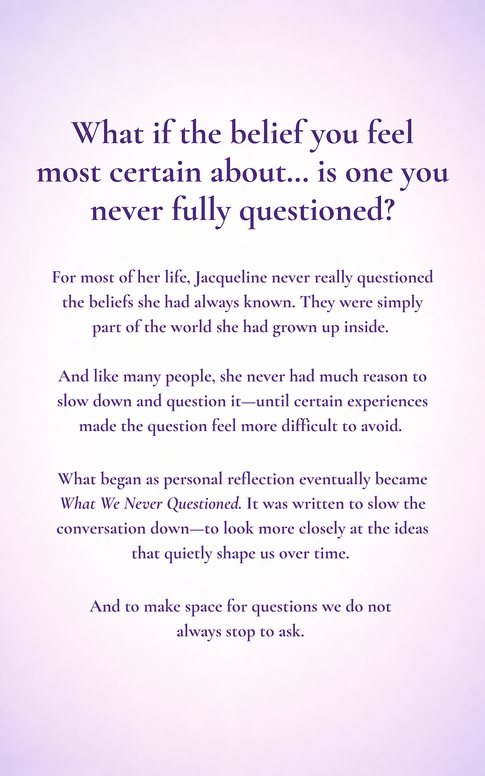 Copy of What We Never Questioned (40).png