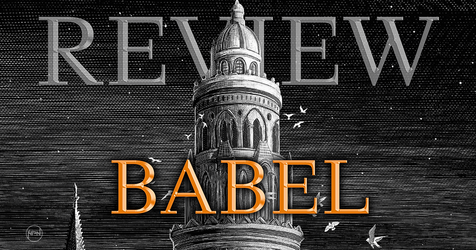 REVIEW: R.F. Kuang’s ‘Babel’ Interrogates Language