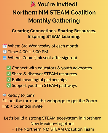 🎉 You're Invited! Northern NM STEAM Coalition Monthly Gathering.png