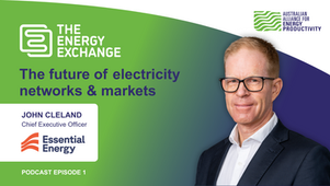 Listen to Essential Energy's John Cleland on The Energy Exchange - a new podcast from A2EP!