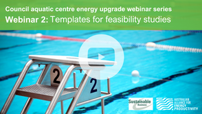 Recording: Council aquatic centre energy upgrade webinar 2 - feasibility templates 