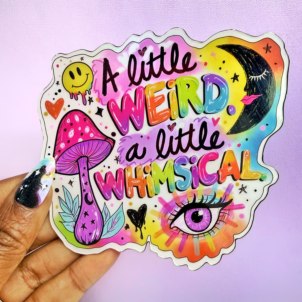 Thumbnail: A Little Weird, A Little Whimsical | Holographic Vinyl Die Cut Sticker