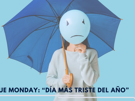 BLUE MONDAY: EL MITO DEL “DÍA MÁS TRISTE DEL AÑO”