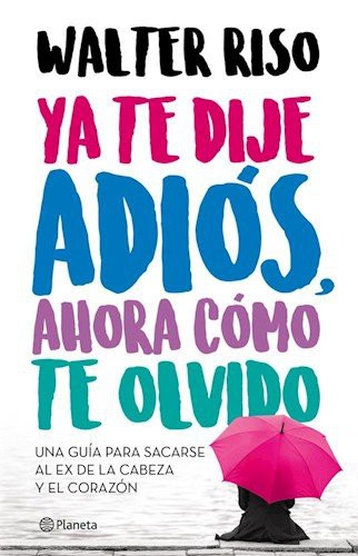 Portada de una edición de Ya te dije adiós, ahora cómo te olvido